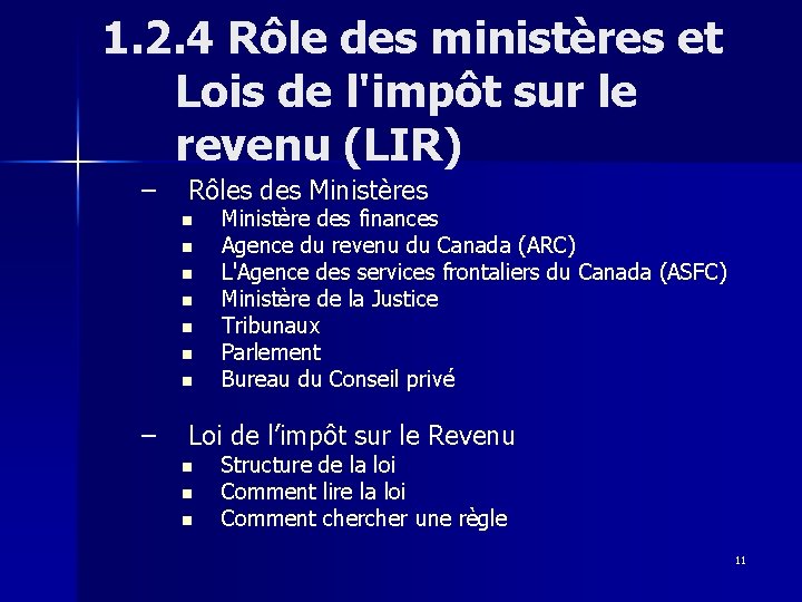 1. 2. 4 Rôle des ministères et Lois de l'impôt sur le revenu (LIR)