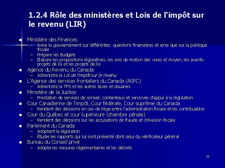1. 2. 4 Rôle des ministères et Lois de l'impôt sur le revenu (LIR)