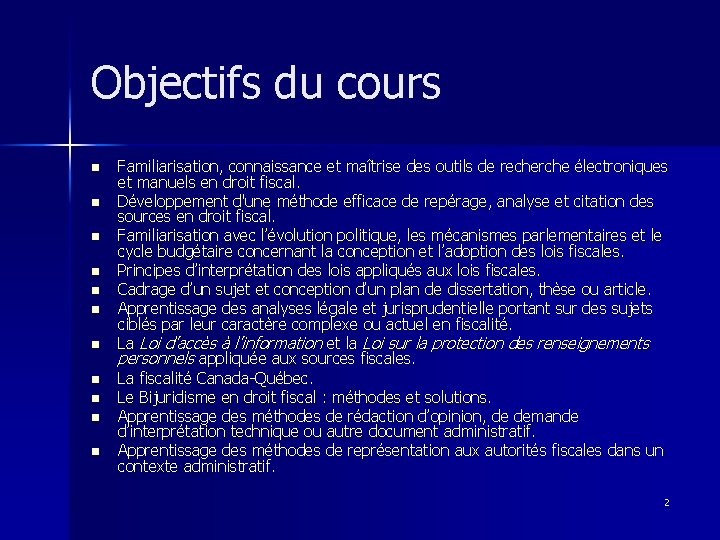 Objectifs du cours n n n Familiarisation, connaissance et maîtrise des outils de recherche