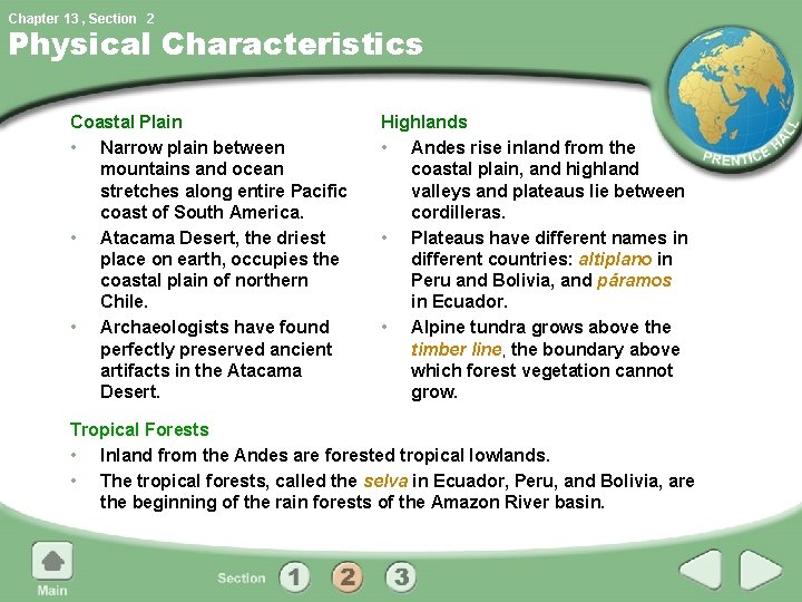 Chapter 13 , Section 2 Physical Characteristics Coastal Plain • Narrow plain between mountains