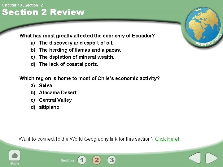 Chapter 13 , Section 2 Review What has most greatly affected the economy of