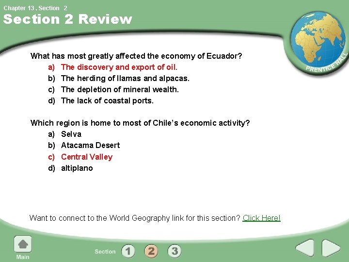 Chapter 13 , Section 2 Review What has most greatly affected the economy of