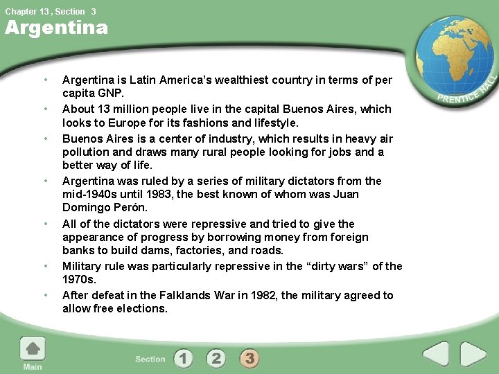 Chapter 13 , Section 3 Argentina • • Argentina is Latin America’s wealthiest country