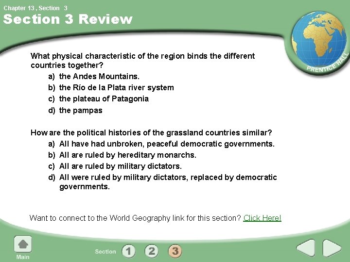 Chapter 13 , Section 3 Review What physical characteristic of the region binds the