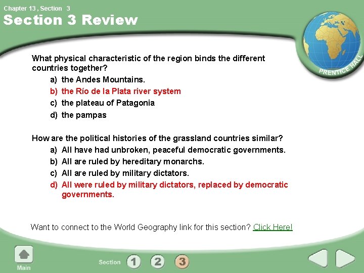 Chapter 13 , Section 3 Review What physical characteristic of the region binds the