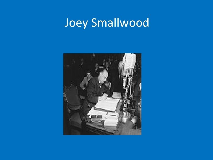 Joey Smallwood 