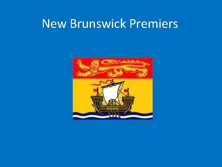 New Brunswick Premiers 