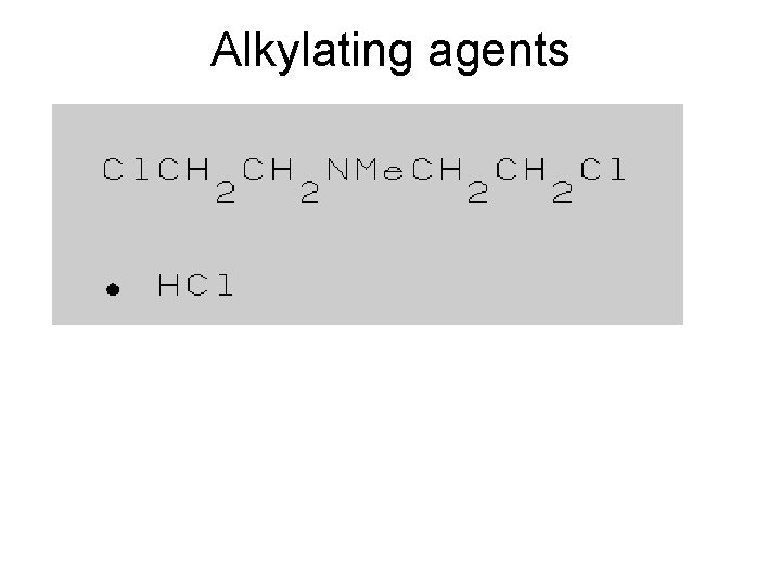 Alkylating agents 