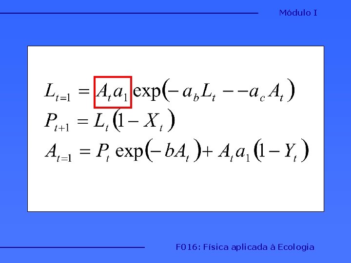 Módulo I F 016: Física aplicada à Ecologia Módulo I F 016: Física aplicada à Ecologia