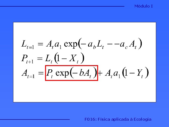 Módulo I F 016: Física aplicada à Ecologia Módulo I F 016: Física aplicada à Ecologia