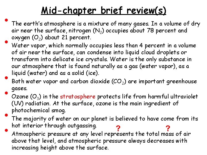  • • • Mid-chapter brief review(s) The earth’s atmosphere is a mixture of