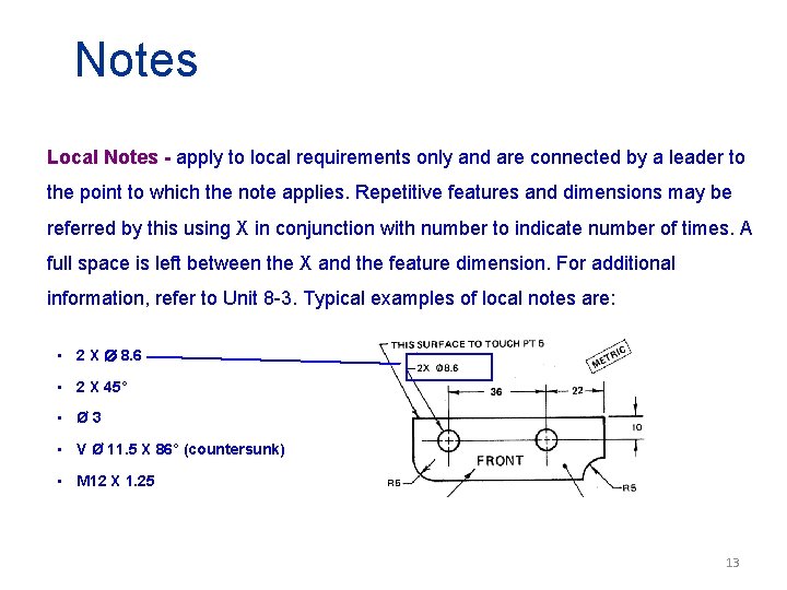 Notes Local Notes - apply to local requirements only and are connected by a