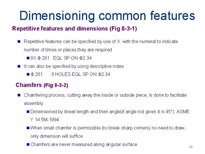 Dimensioning common features Repetitive features and dimensions (Fig 8 -3 -1) g Repetitive features