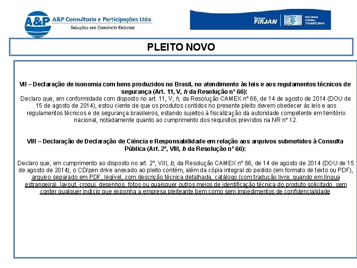  PLEITO NOVO VII – Declaração de isonomia com bens produzidos no Brasil, no
