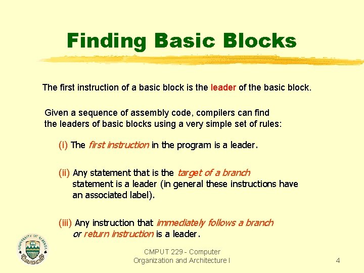 Finding Basic Blocks The first instruction of a basic block is the leader of Finding Basic Blocks The first instruction of a basic block is the leader of