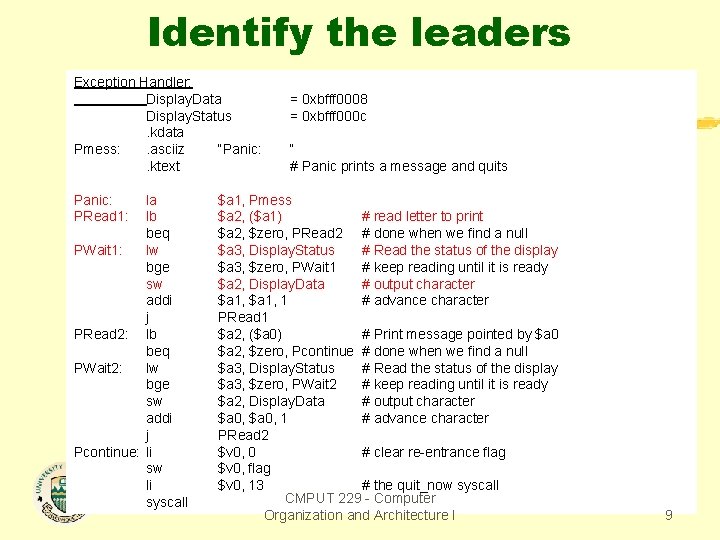 Identify the leaders Exception Handler: Display. Data Display. Status. kdata Pmess: . asciiz “Panic: Identify the leaders Exception Handler: Display. Data Display. Status. kdata Pmess: . asciiz “Panic: