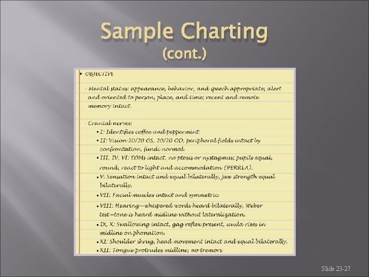 Sample Charting (cont. ) Slide 23 -27 Sample Charting (cont. ) Slide 23 -27