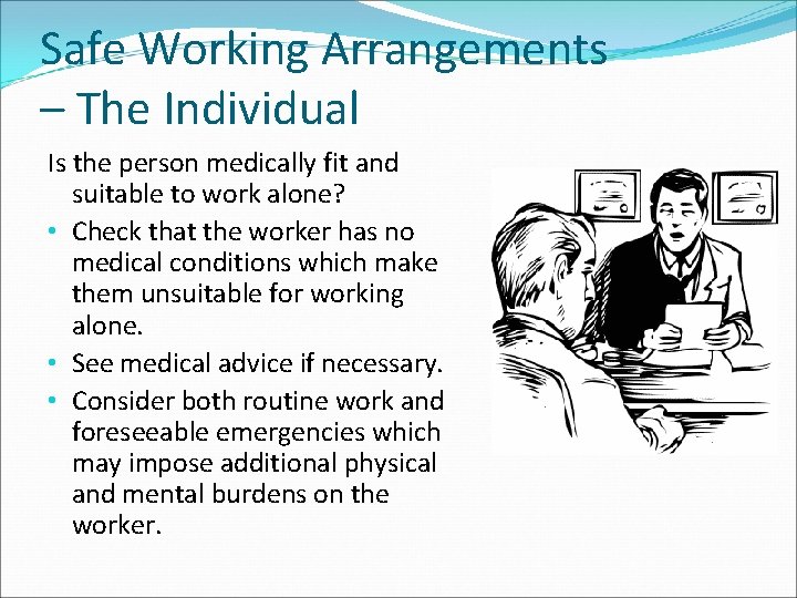 Safe Working Arrangements – The Individual Is the person medically fit and suitable to