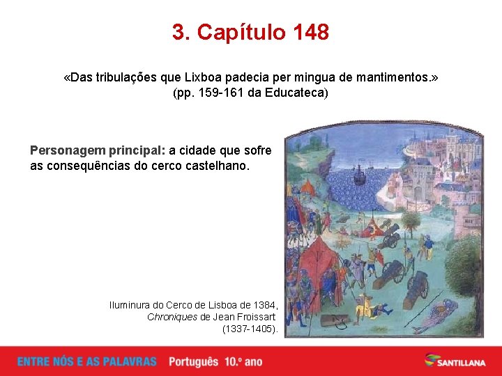 3. Capítulo 148 «Das tribulações que Lixboa padecia per mingua de mantimentos. » (pp. 3. Capítulo 148 «Das tribulações que Lixboa padecia per mingua de mantimentos. » (pp.