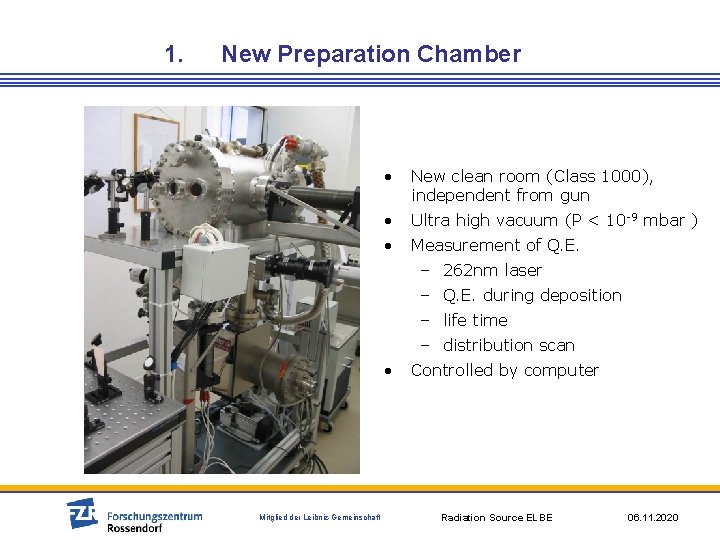 1. New Preparation Chamber • New clean room (Class 1000), independent from gun •