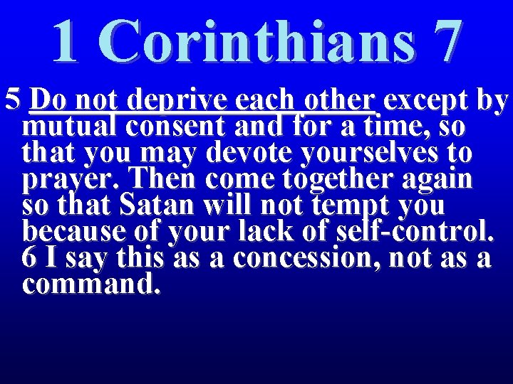 1 Corinthians 7 5 Do not deprive each other except by mutual consent and