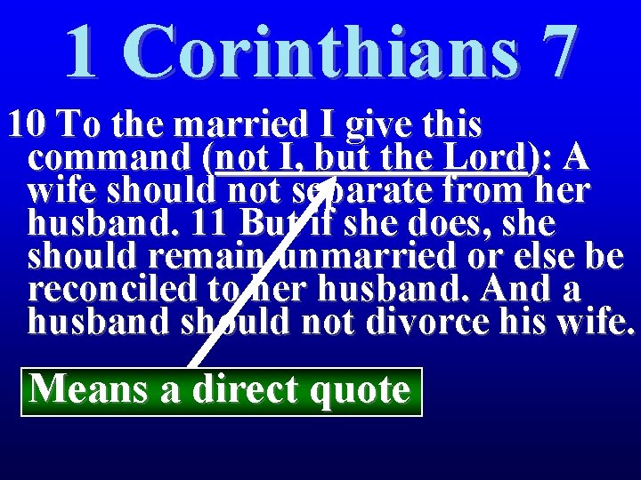 1 Corinthians 7 10 To the married I give this command (not I, but
