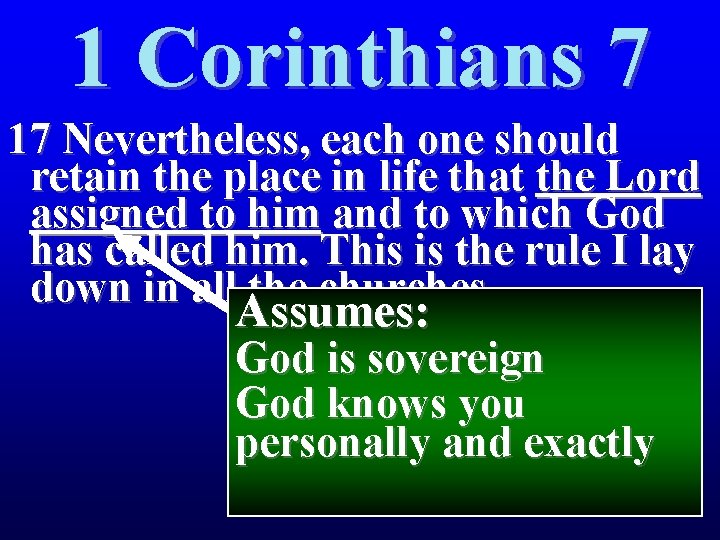 1 Corinthians 7 17 Nevertheless, each one should retain the place in life that