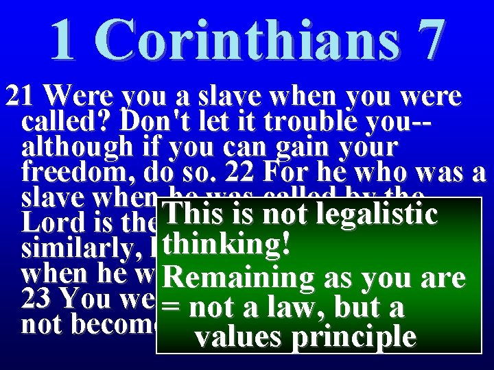 1 Corinthians 7 21 Were you a slave when you were called? Don't let