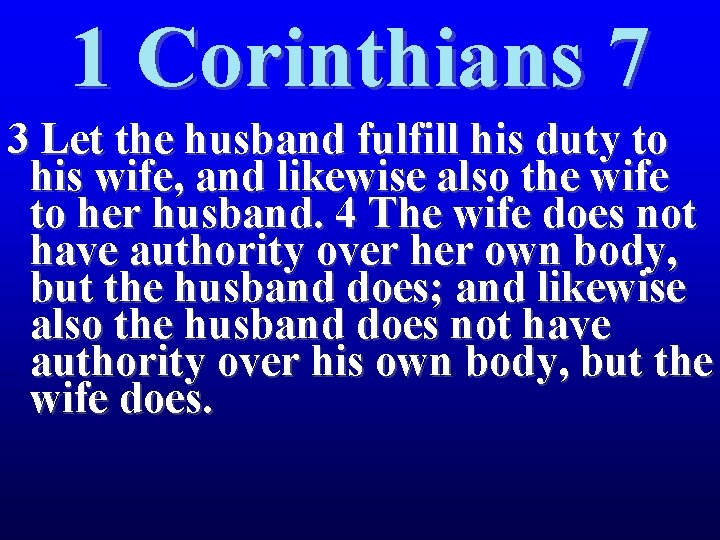 1 Corinthians 7 3 Let the husband fulfill his duty to his wife, and