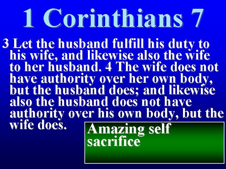 1 Corinthians 7 3 Let the husband fulfill his duty to his wife, and