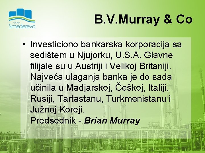 B. V. Murray & Co • Investiciono bankarska korporacija sa sedištem u Njujorku, U.