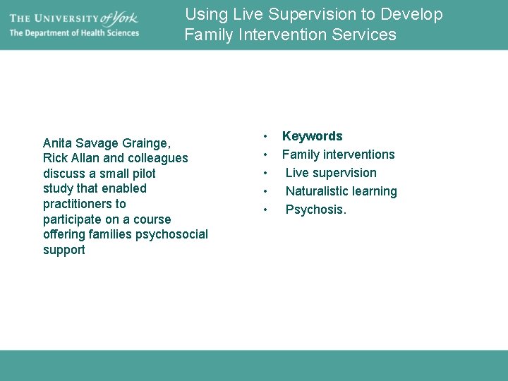 Using Live Supervision to Develop Family Intervention Services Anita Savage Grainge, Rick Allan and