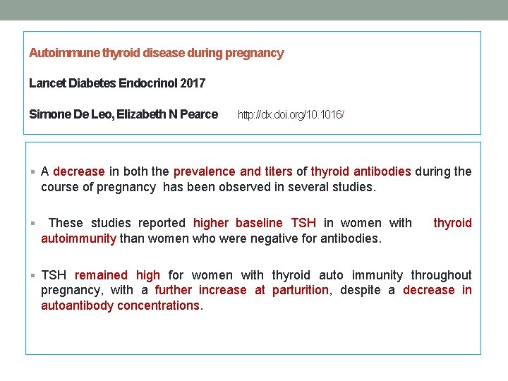 Autoimmune thyroid disease during pregnancy Lancet Diabetes Endocrinol 2017 Simone De Leo, Elizabeth N Autoimmune thyroid disease during pregnancy Lancet Diabetes Endocrinol 2017 Simone De Leo, Elizabeth N