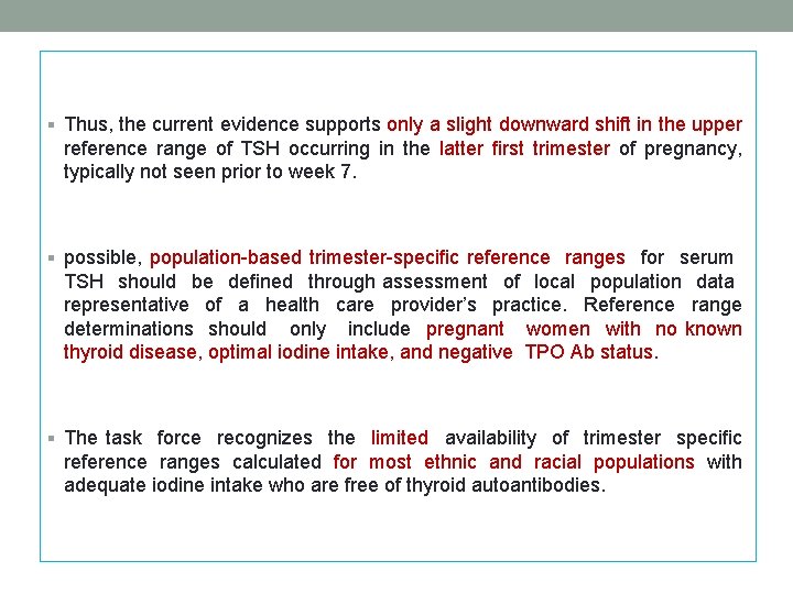 § Thus, the current evidence supports only a slight downward shift in the upper § Thus, the current evidence supports only a slight downward shift in the upper