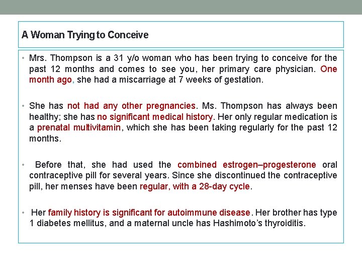 A Woman Trying to Conceive • Mrs. Thompson is a 31 y/o woman who A Woman Trying to Conceive • Mrs. Thompson is a 31 y/o woman who