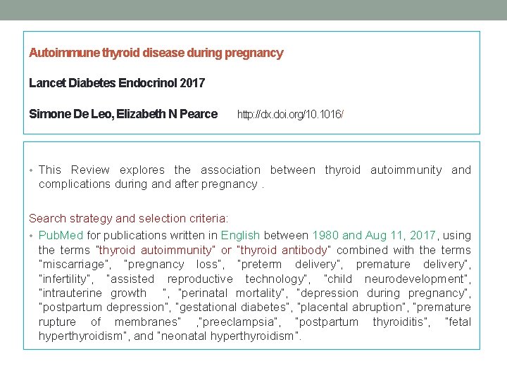Autoimmune thyroid disease during pregnancy Lancet Diabetes Endocrinol 2017 Simone De Leo, Elizabeth N Autoimmune thyroid disease during pregnancy Lancet Diabetes Endocrinol 2017 Simone De Leo, Elizabeth N