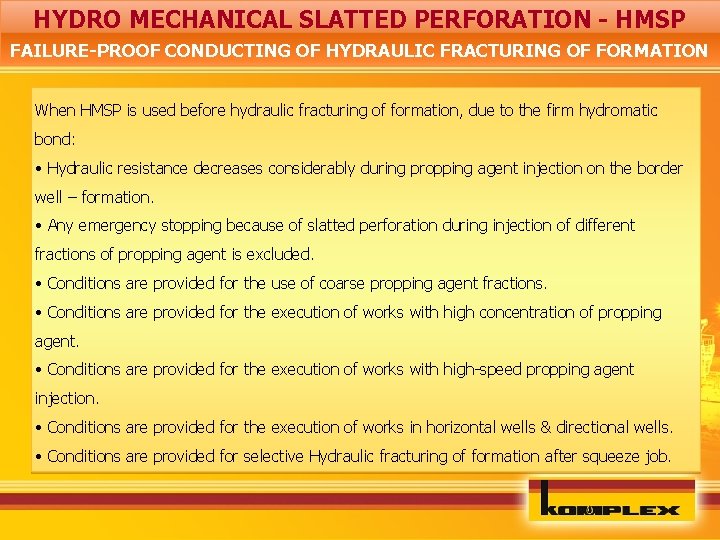 HYDRO MECHANICAL SLATTED PERFORATION - HMSP FAILURE-PROOF CONDUCTING OF HYDRAULIC FRACTURING OF FORMATION When