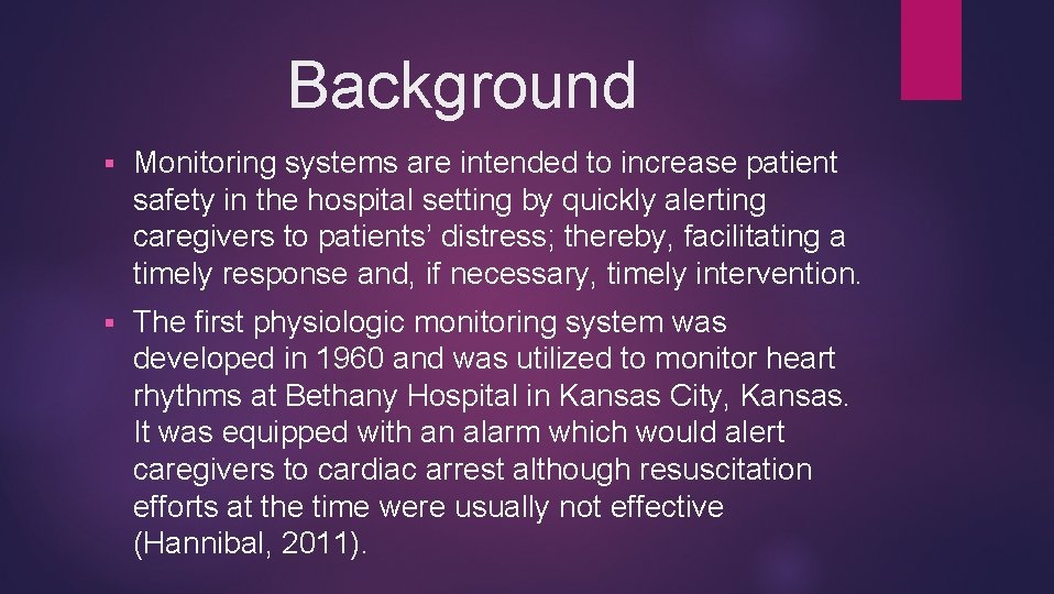 Background § Monitoring systems are intended to increase patient safety in the hospital setting