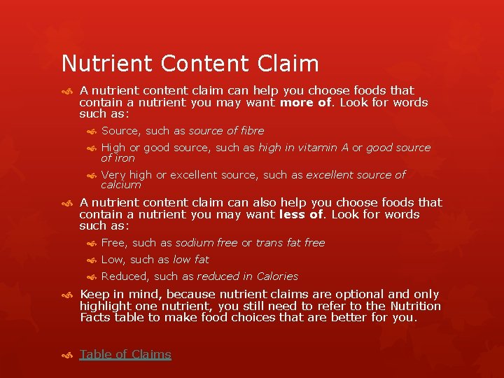Nutrient Content Claim A nutrient content claim can help you choose foods that contain Nutrient Content Claim A nutrient content claim can help you choose foods that contain