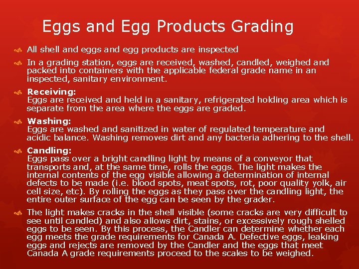 Eggs and Egg Products Grading All shell and eggs and egg products are inspected Eggs and Egg Products Grading All shell and eggs and egg products are inspected