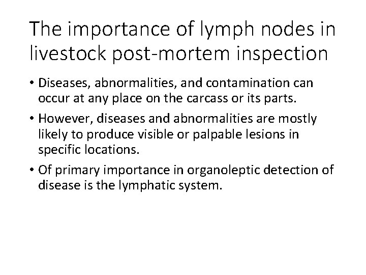 The importance of lymph nodes in livestock post-mortem inspection • Diseases, abnormalities, and contamination