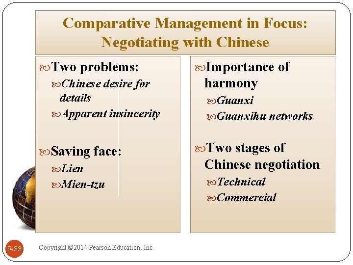 Comparative Management in Focus: Negotiating with Chinese Two problems: Chinese desire for details Apparent