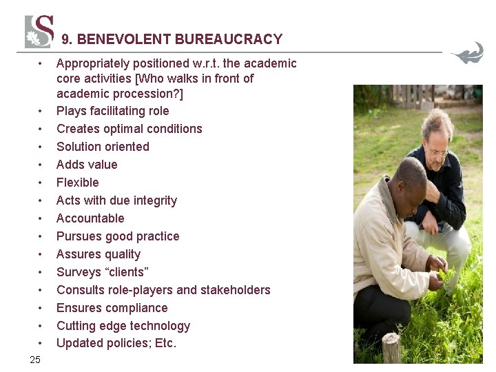 9. BENEVOLENT BUREAUCRACY • • • • 25 Appropriately positioned w. r. t. the