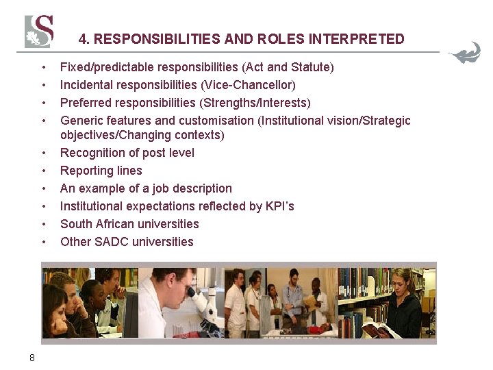 4. RESPONSIBILITIES AND ROLES INTERPRETED • • • 8 Fixed/predictable responsibilities (Act and Statute)