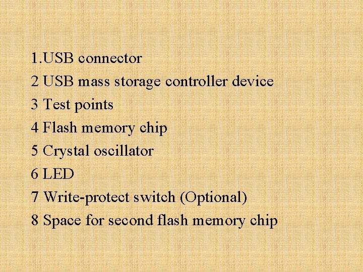 1. USB connector 2 USB mass storage controller device 3 Test points 4 Flash