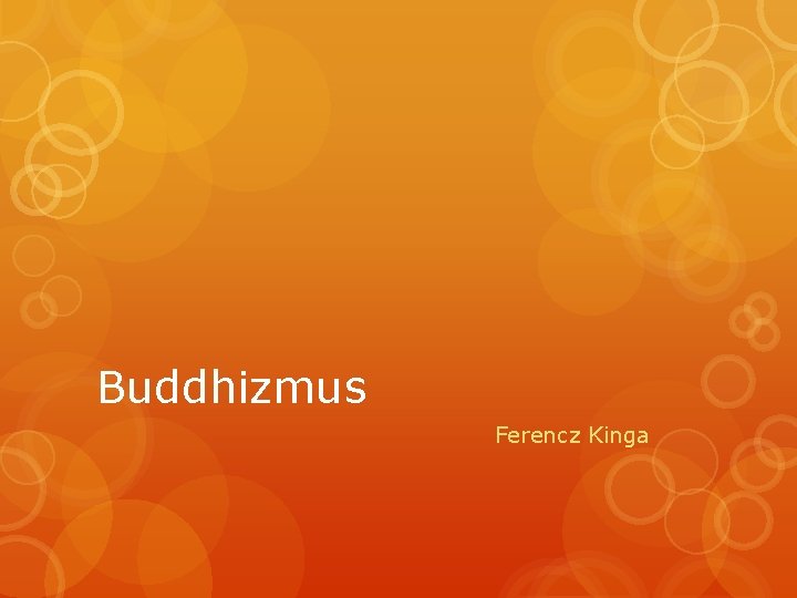 Buddhizmus Ferencz Kinga 
