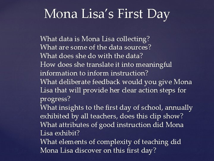 Mona Lisa’s First Day What data is Mona Lisa collecting? What are some of