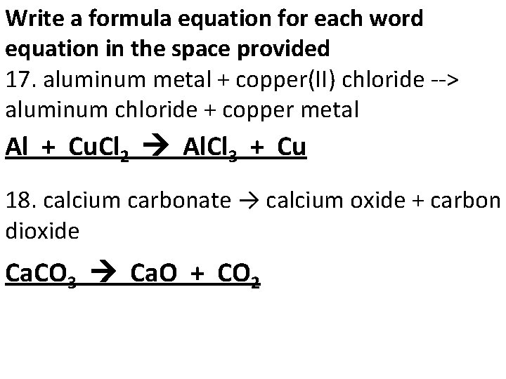 Write a formula equation for each word equation in the space provided 17. aluminum Write a formula equation for each word equation in the space provided 17. aluminum