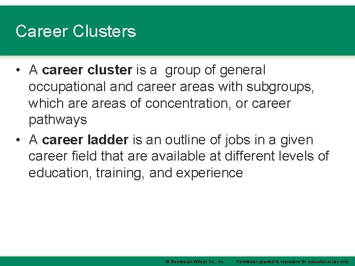 Career Clusters • A career cluster is a group of general occupational and career