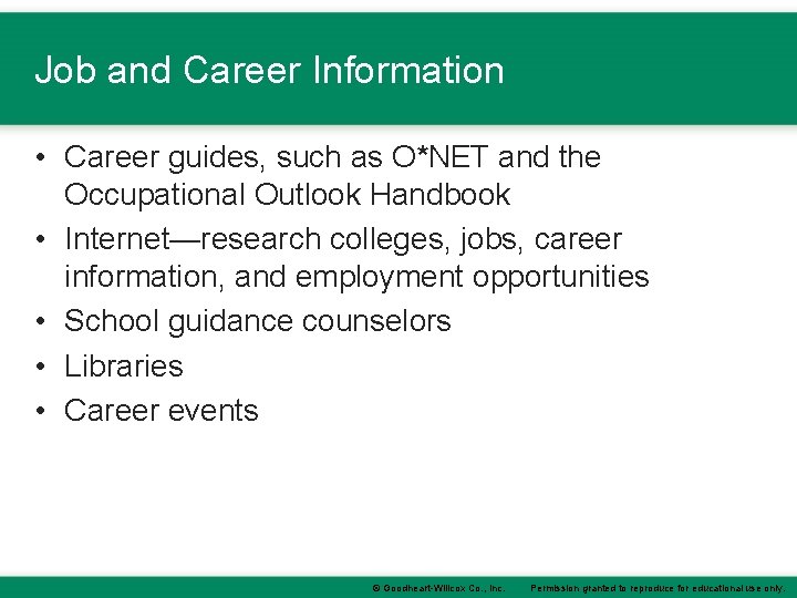 Job and Career Information • Career guides, such as O*NET and the Occupational Outlook